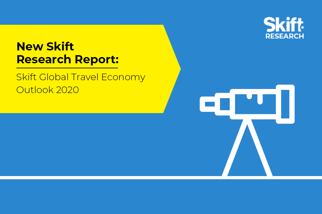 Skift Global Travel Economy Outlook 2020