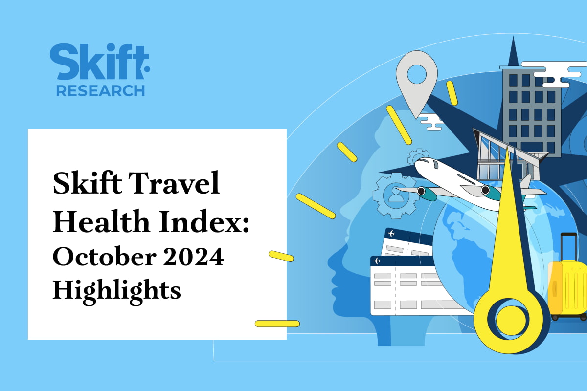 Skift Travel Health Index: October 2024 Highlights 